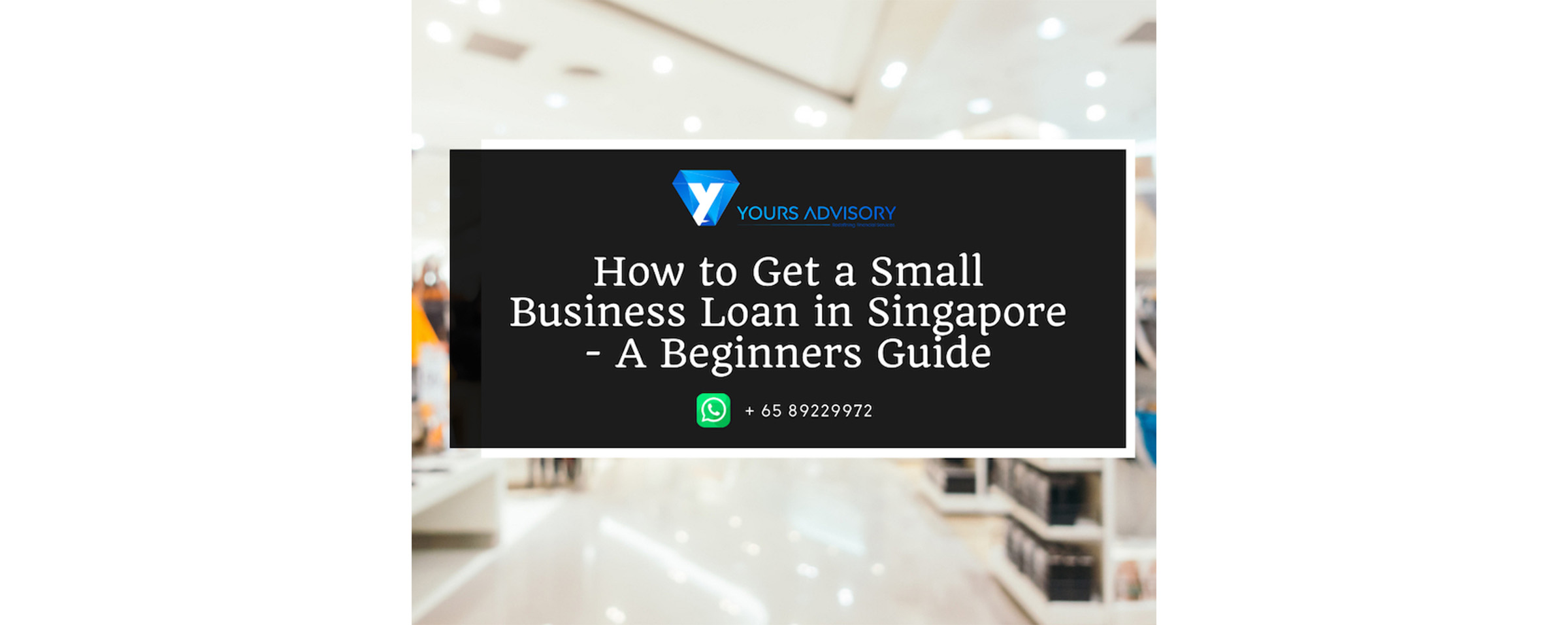 Yours-Advisory - How to get small bussiness loan in singapore